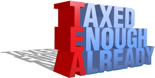 Besteuerung genug bereits Tea Party 3d Wörter — Stockvektor