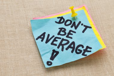 Do not be average - motivation clipart