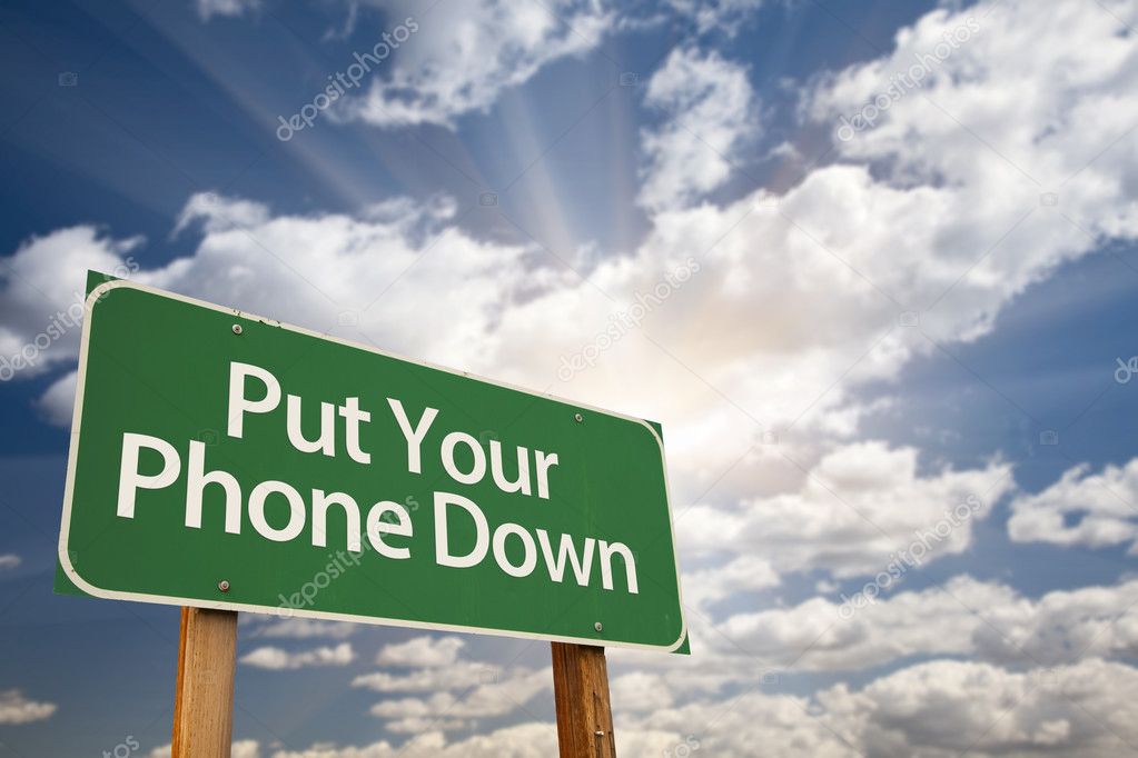 Put Your Phone Down Green Road Sign