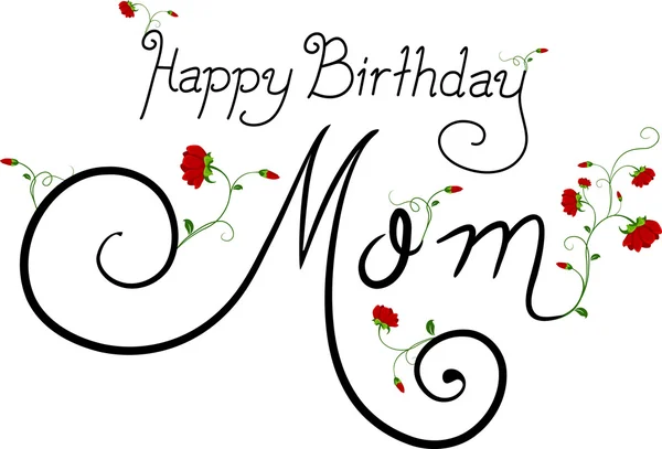 Feliz cumpleaños mamá. —  Fotos de Stock