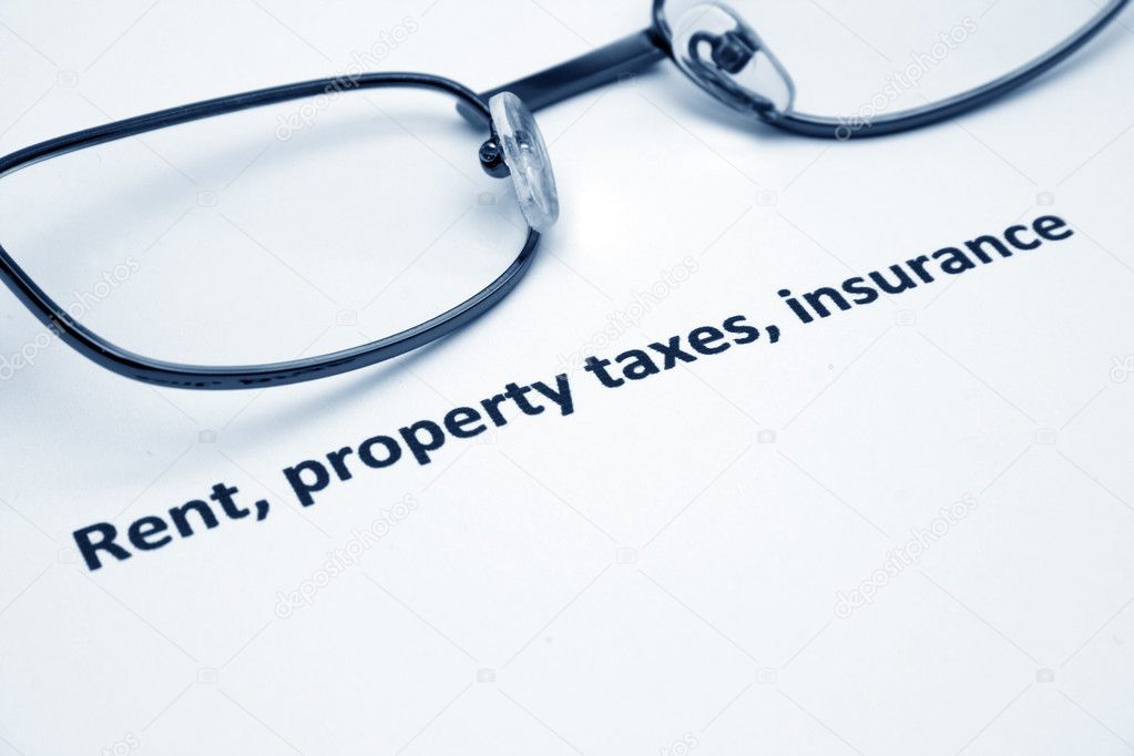 Rent, property taxes, insurance