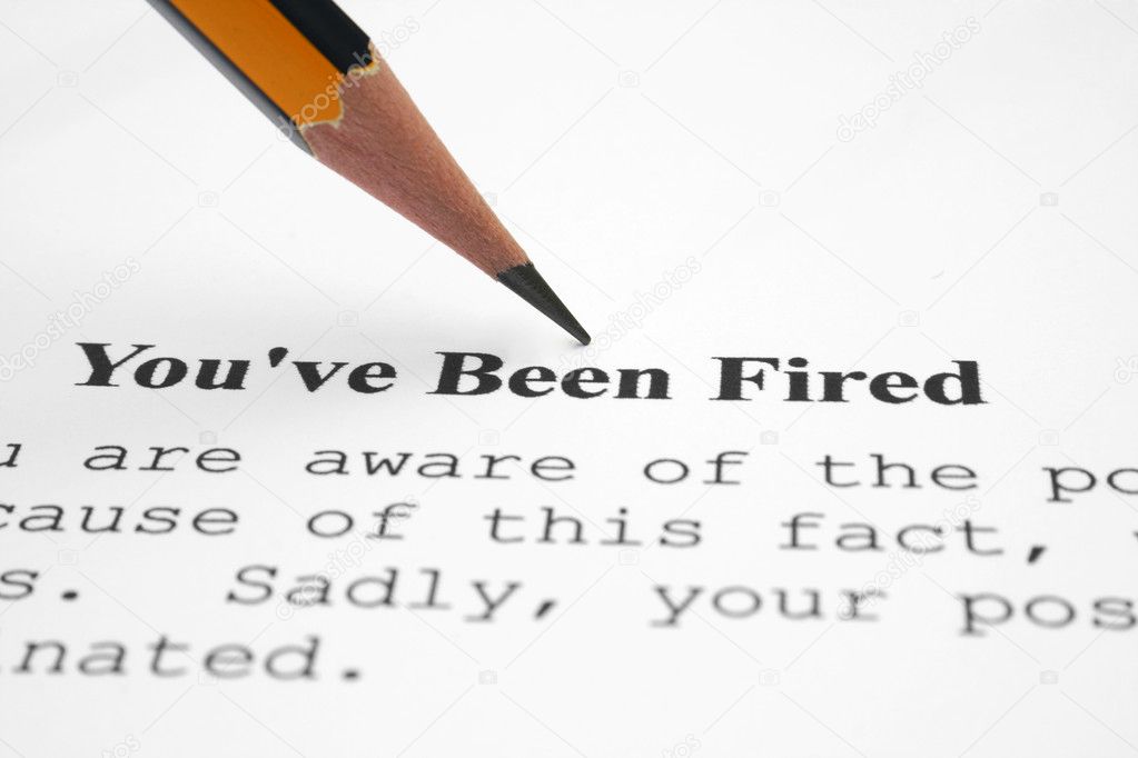 You've been fired
