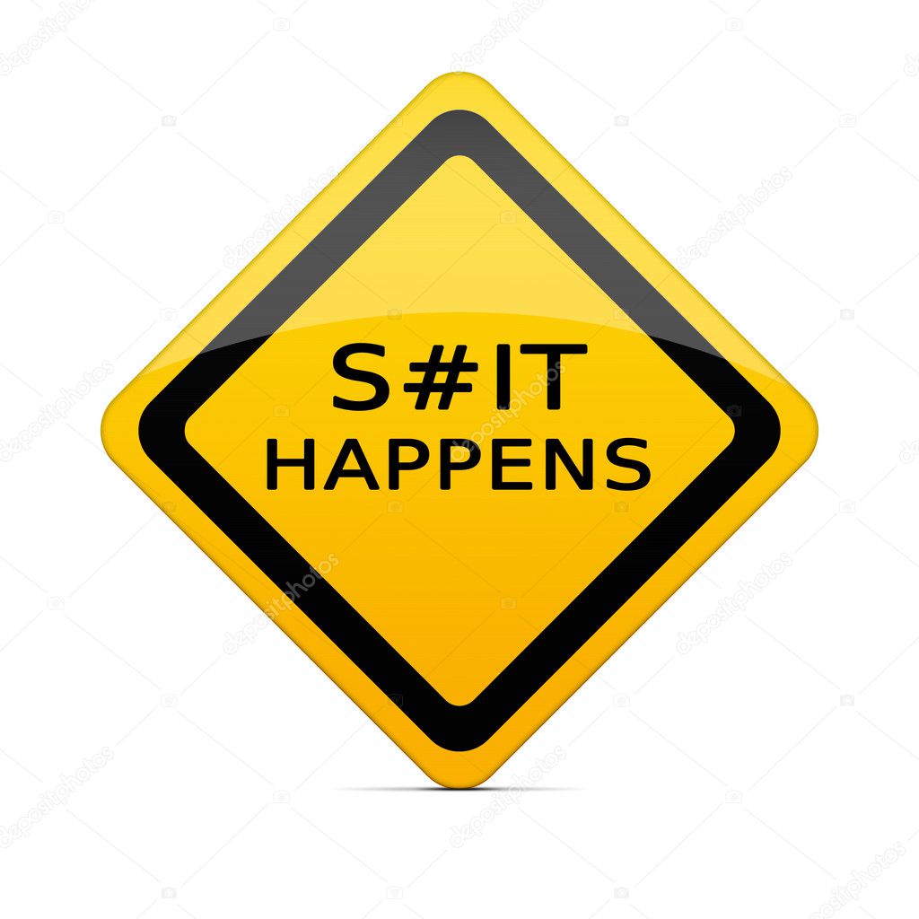 S#it Happens sign with clipping path