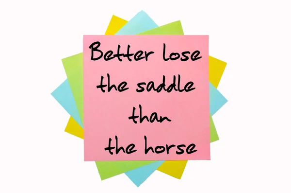 Proverb "Better lose the saddle than the horse" written on bunch — Stock Photo, Image