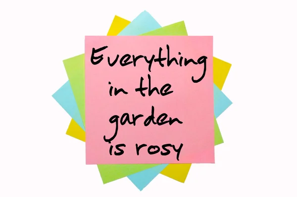 Proverb " Everything in the garden is rosy " written on bunch o — Stock Photo, Image