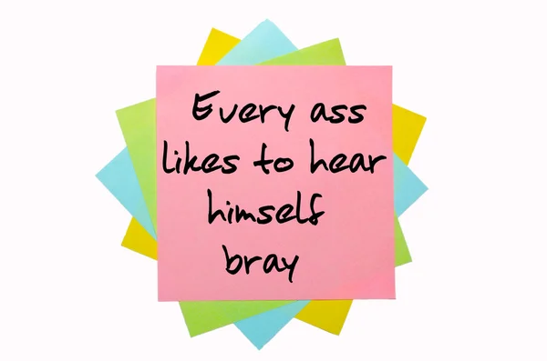 Provérbio "Todo burro gosta de ouvir-se bray" escrito no bunc — Fotografia de Stock
