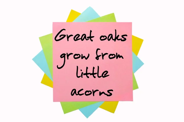 Proverb " Great oaks grow from little acorns " written on bunc — Stock Photo, Image