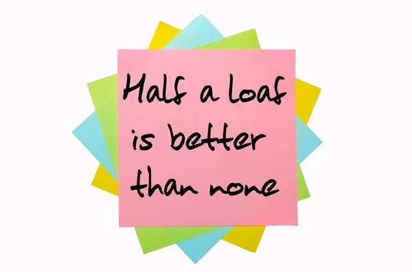 Közmondás "half a loaf jobb mint a semmi" írt a csomó — Stock Fotó