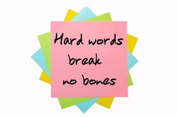 Proverb " Hard words break no bones " written on bunch of sticky — Stock Photo, Image