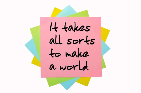 Sprichwort "Es braucht alles Mögliche, um eine Welt zu schaffen" auf Büschel geschrieben — Stockfoto