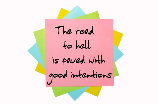 Proverbe "La route de l'enfer est pavée de bonnes intentions" écrit — Photo