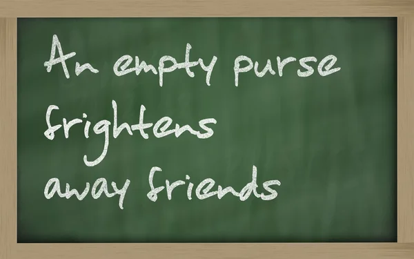 " An empty purse frightens away friends " written on a blackboar — Stock Photo, Image