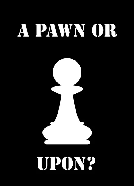 A pawn or upon